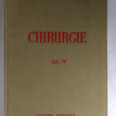CHIRURGIE VOL IV EDITURA MEDICALA .