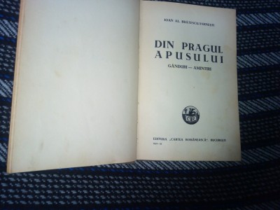 DIN PRAGUL APUSULUI, Ganduri-amintiri Ioan Al. Bratescu-Voinesti PRINCEPS!!! foto