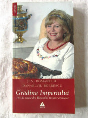 &amp;quot;GRADINA IMPERIULUI. 165 de retete din Basarabia tuturor aromelor&amp;quot;, 2008. Noua foto