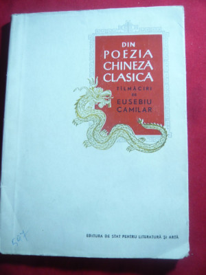 Din Poezia chineza clasica - talmaciri de Eusebiu Camilar - Ed. 1956 ESPLA foto