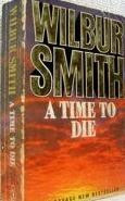 Wilbur Smith - A time to die foto