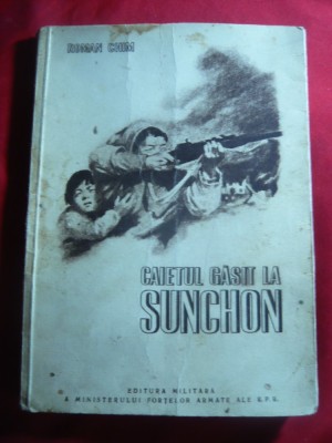 39. Roman Chim - Caietul gasit la Sunchon - Ed.Militara ,coperta Perahim , 163pag foto