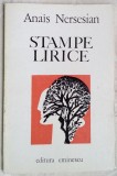 ANAIS NERSESIAN - STAMPE LIRICE (VERSURI, editia princeps 1975 / tiraj 500 ex.)