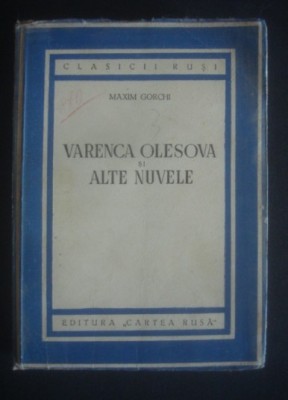 Varenca Olesova si alte nuvele / Maxim Gorchi Gorki foto