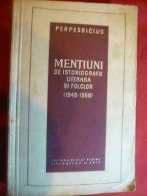 Perpessicius -Mentiuni de Istoriografie Literara si Folclor 1948-1956 ESPLA 1957 foto