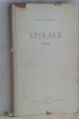 LIVIU CALIN - SPIRALE (POEME, volum de debut 1965)[varianta cartonata/tiraj 580] foto