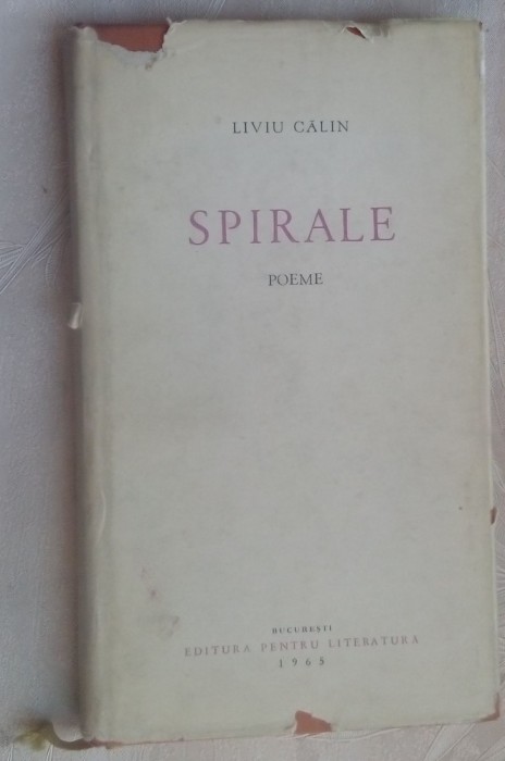 LIVIU CALIN - SPIRALE (POEME, volum de debut 1965)[varianta cartonata/tiraj 580]