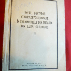 Revolutia din Ungaria- Rolul Fortelor contrarev. din oct. -Ed. 1957,4 volume