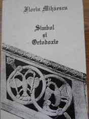 Simbol Si Ortodoxie - Florin Mihaescu ,394663 foto