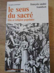 Le Sens Du Sacre Fete Et Religion Populaire - Francois-andre Isambert ,394599 foto