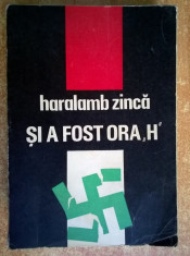 Haralamb Zinca - Si a fost ora H foto