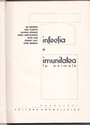 ION GHEORGHIU, RADU IFTIMOVICI - INFECTIA SI IMUNITATEA LA ANIMALE foto