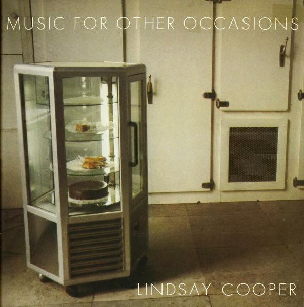 LINDSAY COOPER - MUSIC FOR OTHER OCCASIONS, 1986