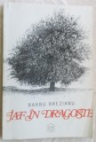 BARBU BREZIANU - JAF IN DRAGOSTE(PROZE SCURTE 1993/desene coperti HORIA BERNEA)