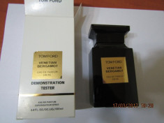 PARFUM TESTER TOM FORD VENETIAN BERGAMOT -100 ML ---SUPER PRET! foto