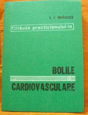 LICHIDARE-Calauza practicianului in bolile cardiovasculare - Autor : Vintila V. Mihailescu - 75262 foto
