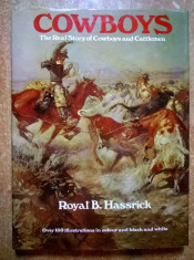 Royal B. Hassrick - Cowboys The real story of cowboys and cattlemen foto