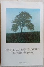 CARTE CU ION DUMITRIU: O VIATA DE PICTOR (1999) [ADRIAN GUTA/ION BOGDAN LEFTER] foto