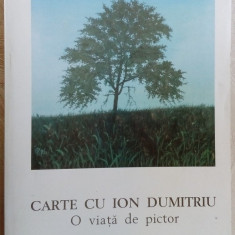 CARTE CU ION DUMITRIU: O VIATA DE PICTOR (1999) [ADRIAN GUTA/ION BOGDAN LEFTER]
