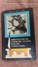 Amestecuri De Formare Fluide Pentru Turnatorii C Cosneanu foto