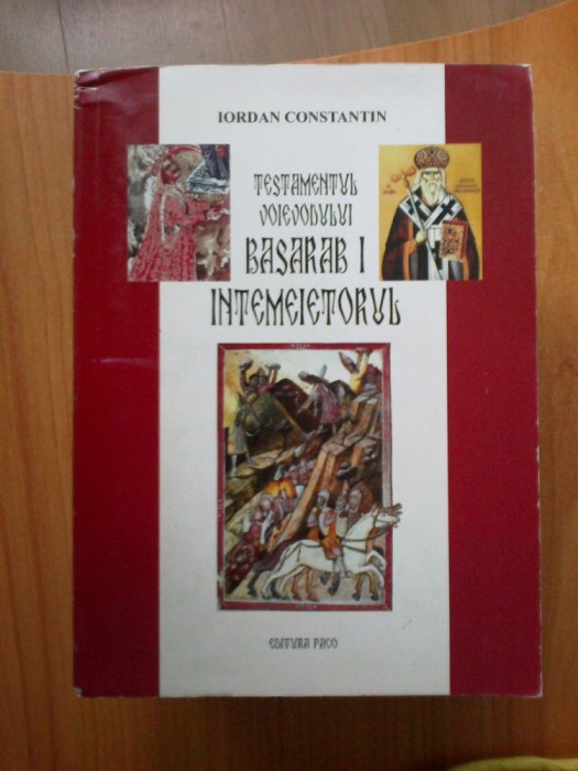 n8 Testamentul Voievodului Basarab I Intemeietorul - Iordan Constantin