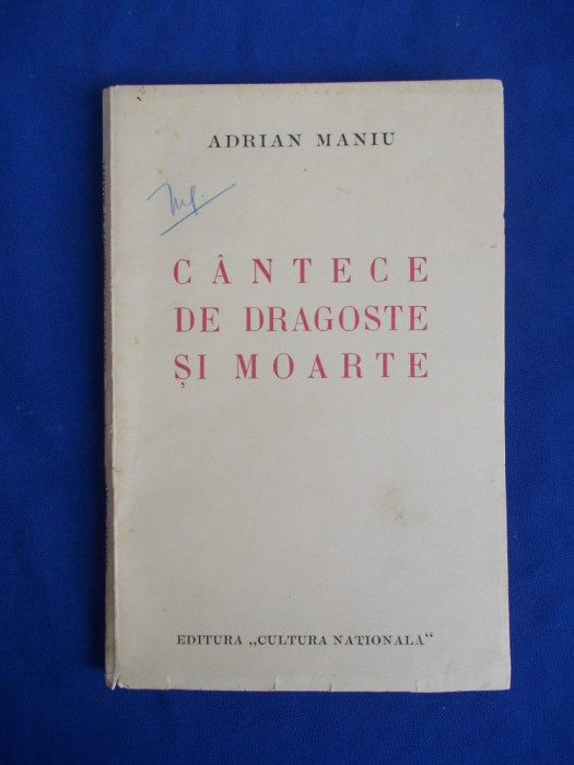 ADRIAN MANIU - CANTECE DE DRAGOSTE SI MOARTE ( VERSURI ) - EDITIA 1-A - 1935