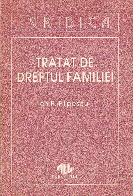 ION P. FILIPESCU - TRATAT DE DREPTUL FAMILIEI foto