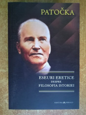 Jan Patocka - Eseuri eretice despre filosofia istoriei foto