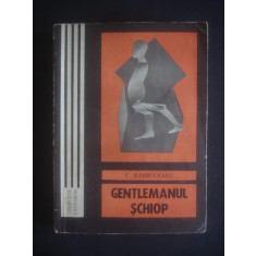 Constantin Barbuceanu - Gentlemanul schiop