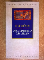 Rene Guenon - Omul si devenirea sa dupa Vedanta foto