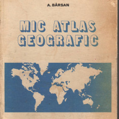 (C7423) MIC ATLAS GEOGRAFIC - A. BARSAN