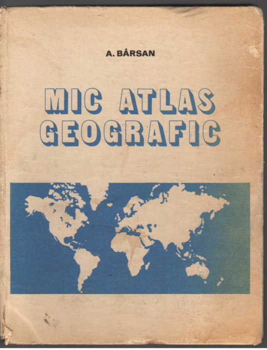 (C7423) MIC ATLAS GEOGRAFIC - A. BARSAN