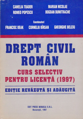 COLECTIV DE AUTORI - DREPT CIVIL ROMAN CURS SELECTIV PENTRU LICENTA 1997 foto