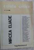 CAIETE CRITICE 1-2/1988(NUMAR DESPRE MIRCEA ELIADE, APARUT ABIA DUPA 22 DEC.&#039;89)