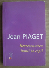 Reprezentarea lumii la copil / Jean Piaget foto