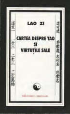 Cartea despre Tao si virtutile sale - Lao Zi foto