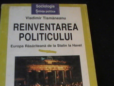 REINVENTAREA POLITICULUI-VLADIMIR TISMANEANU-285 PG A 4- foto