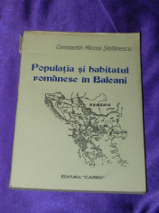 CONSTANTIN STEFANESCU - POPULATIA SI HABITATUL ROMANESC IN BALCANI (75674 foto