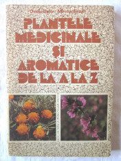 &amp;quot;PLANTELE MEDICINALE SI AROMATICE DE LA A LA Z&amp;quot;, Ovidiu Bojor / M. Alexan, 1984 foto