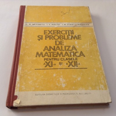 EXERCITII SI PROBLEME DE ANALIZA MATEMATICA ,D M BATINETU,RF7/4 foto