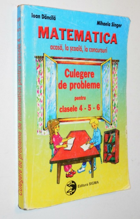 Culegere de probleme pentru clasele 4 - 5 - 6 IV - a, 2001