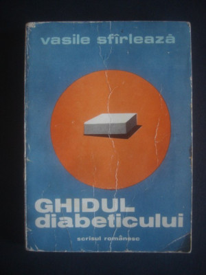Vasile Sfarleaza - Ghidul diabeticului foto