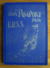 Johann Urwich-Ferry - Fara pasaport prin U.R.S.S. URSS (volumele 1, 2, 3) foto