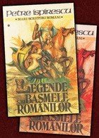 Legende sau basmele romanilor (vol. I + II) - Petre Ispirescu Legende sau basmele romanilor (vol. I + II) - Petre Ispirescu