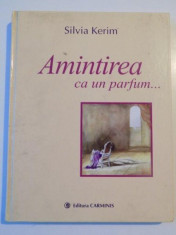 AMINTIREA CU UN PARFUM...de SILVIA KERIM 2007 foto