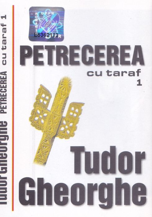 Caseta audio: Tudor Gheorghe - Petrecerea cu taraf 1 (2002 - originala)