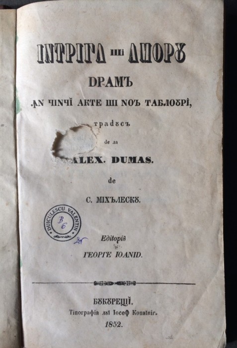 Intriga si amoru-autor Dumas Alexandre - trad. de Mihalescu S.-Bucuresti, 1852.