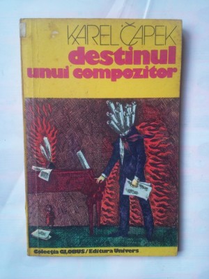 (C337) KAREL CAPEK - DESTINUL UNUI COMPOZITOR foto