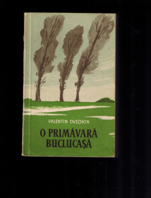 Valentin Ovecikin - O primavara buclucasa, Cartea rusa, raritate, 1958 foto