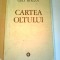 CARTEA OLTULUI ~ GEO BOGZA ( editiea a IV -a , definitiva )